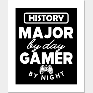 History major by day gamer by night Posters and Art